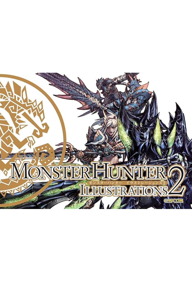 Monster Hunter：Official Complete Works MONSTER HUNTER WORLD OFFICIAL COMPLETE WORKS ART & INFO : VIZ